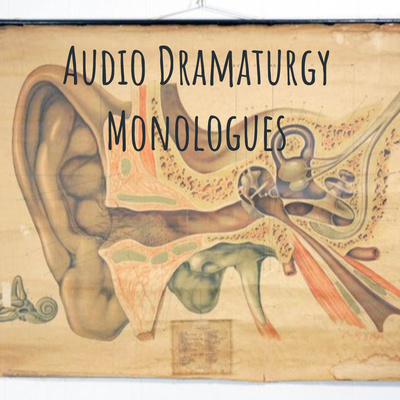 Audio Dramaturgy Monologues