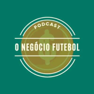 O Negócio Futebol - Episódio 2 - PROFUT episode artwork