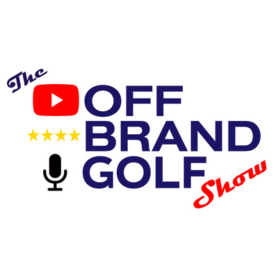 Golf Myths Your Wives & GFs Believe...BUSTED!!! - The Off Brand Golf Show - Episode 7