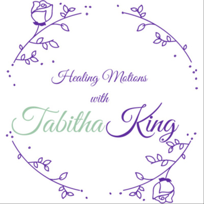 Healing Motions With Tabitha King