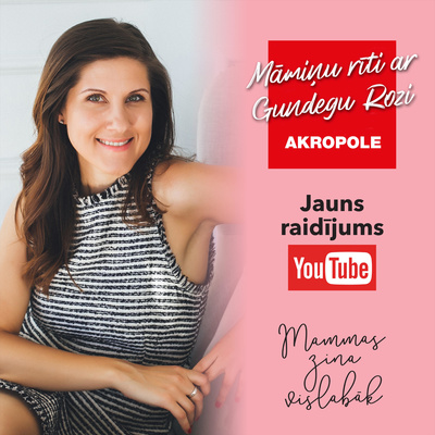 AKROPOLE Māmiņu rīti ar Gundegu Rozi