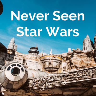 Never Seen Star Wars