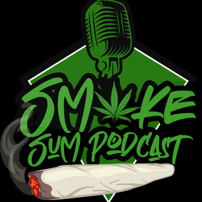 Smoke Sum Podcast