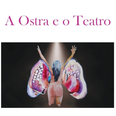 A Ostra e o Teatro