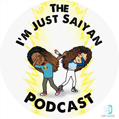 The I\'m just Saiyan Podcast