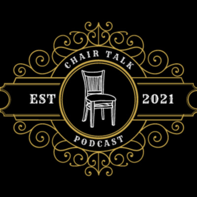Chair Talk Podcast
