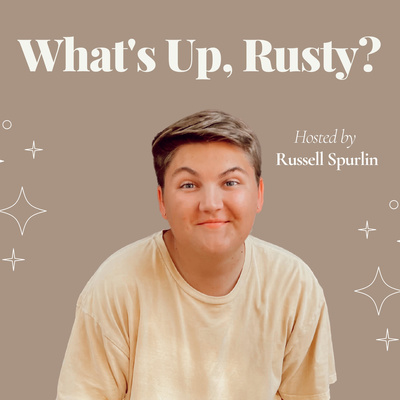 What\'s Up, Rusty?