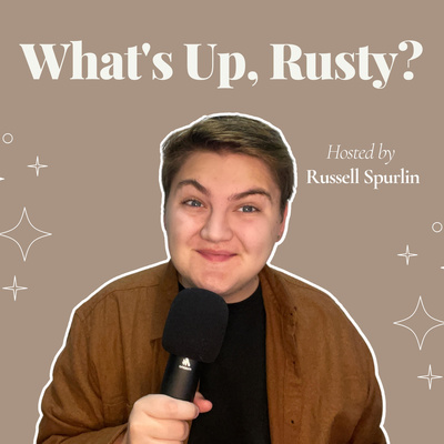 What\'s Up, Rusty?