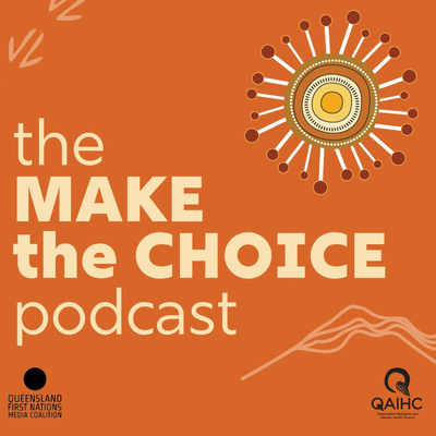 The Make the Choice podcast
