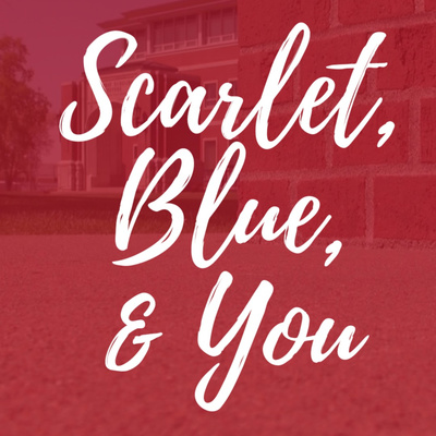 Scarlet, Blue, & You