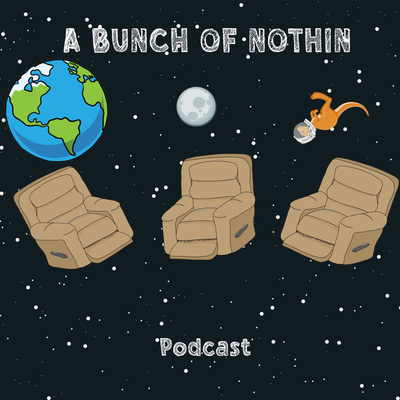 A Bunch of Nothin