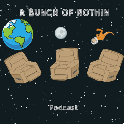 A Bunch of Nothin