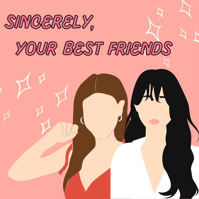 Sincerely, Your Best Friends
