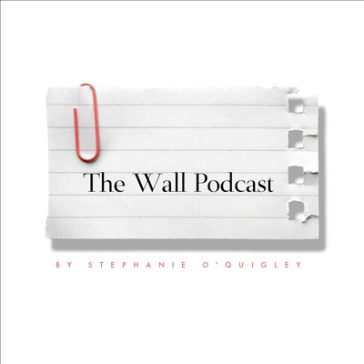 The Wall by Stephanie O\'Quigley