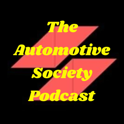 The Automotive Society Podcast Ep.26 A Very Sad Episode