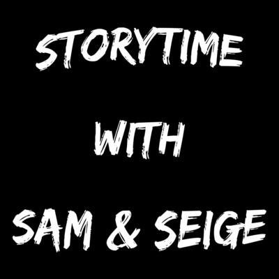 Storytime With Sam & Seige