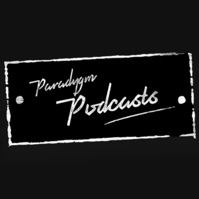 Paradygm Podcasts