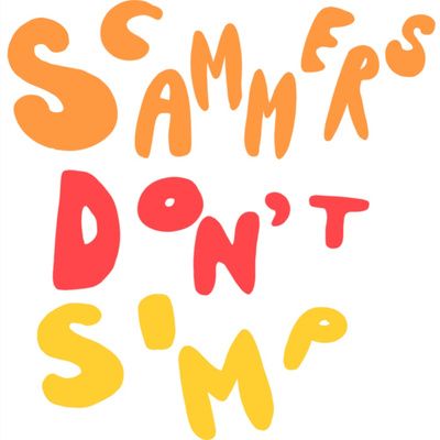 Scammers Don\'t Simp