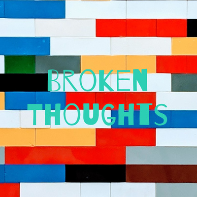 Broken Thoughts :S02e03 New Ways.