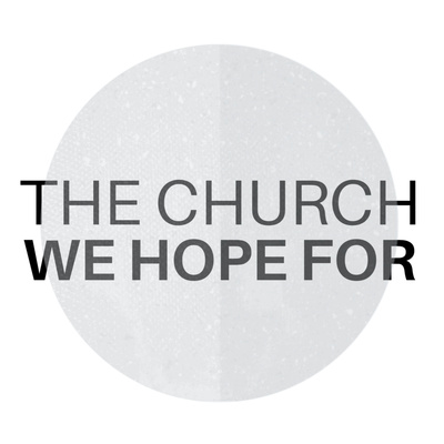 The Church We Hope For