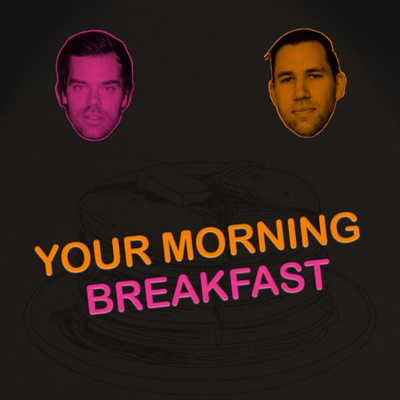 Your Morning Breakfast