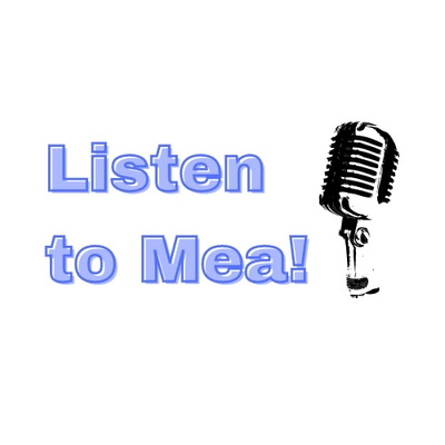 Listen to Mea!
