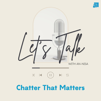 Let\'s Talk: Chatter That Matters