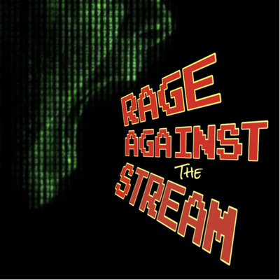 Rage Against the Stream - LIVE!  episode artwork