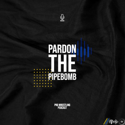 Pardon The PipeBomb