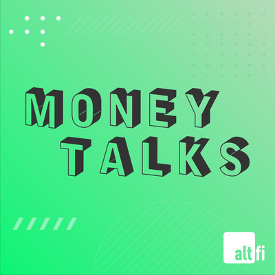 Money Talks from AltFi
