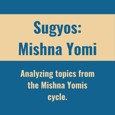 Sugyos: Mishna Yomi