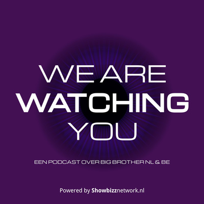 We Are Watching You - Een podcast over Big Brother NL & BE