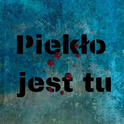 Piekło jest tu