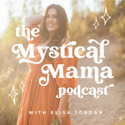 The Mystical Mama Podcast