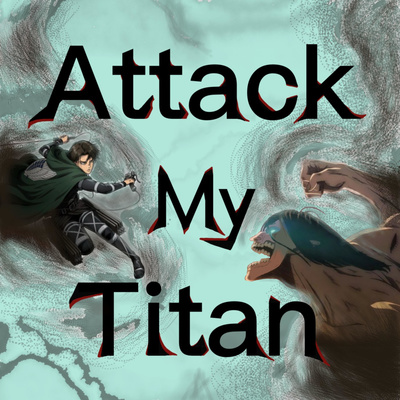 Attack My Titan
