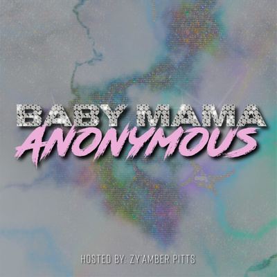 New Year Resolutions are corny, 2021 Recap, You’re still a Baby Mama! Ep1- Welcome to Baby Mama Anonymous