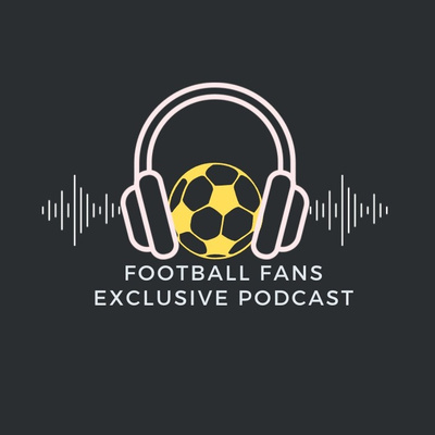 Football Fans Exclusive Ep 18