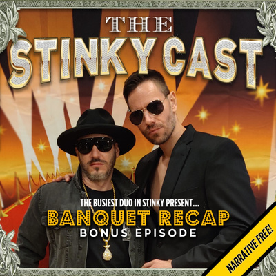 THE STINKYCAST