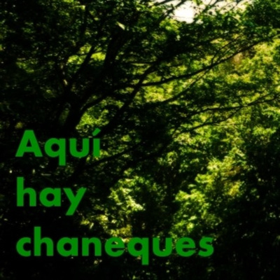 Aquí hay chaneques