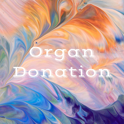 Organ Donation: Saving Lives