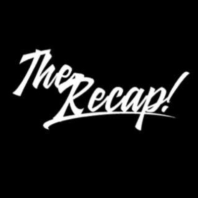 The Recap!