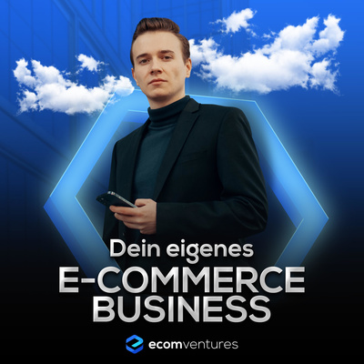 Dein eigenes E-Commerce Business