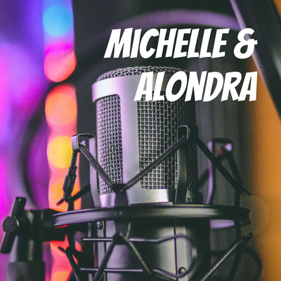 Michelle & Alondra