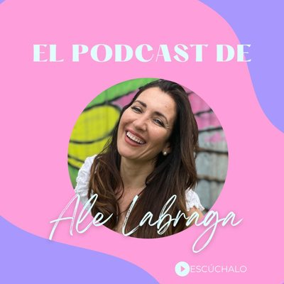 EL PODCAST DE ALE LABRAGA • A podcast on Spotify for Creators