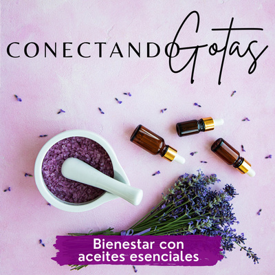 Conectando Gotas - Aceites Esenciales