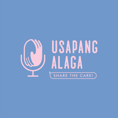 Usapang Alaga: Share the Care