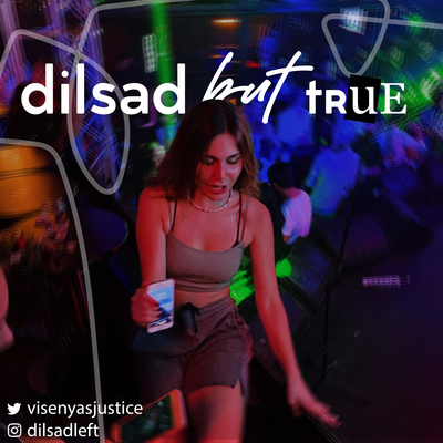 dilsad but true