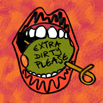 Extra Dirty Please