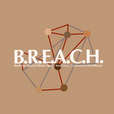 BREACH Buckeyes Racial/Ethnic Awareness Centered In Healthcare