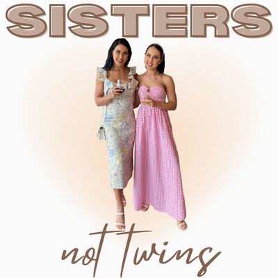 Sisters Not Twins